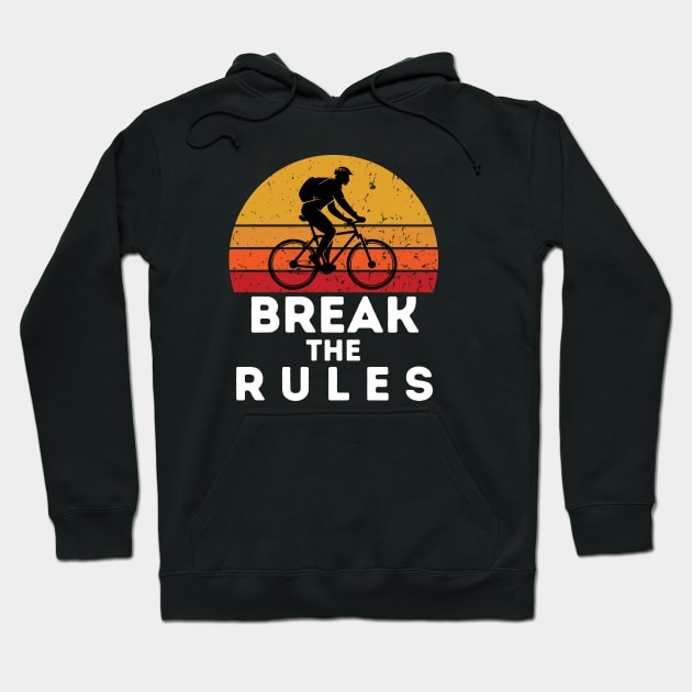 break the rules Hoodie by Gunung Rinjani